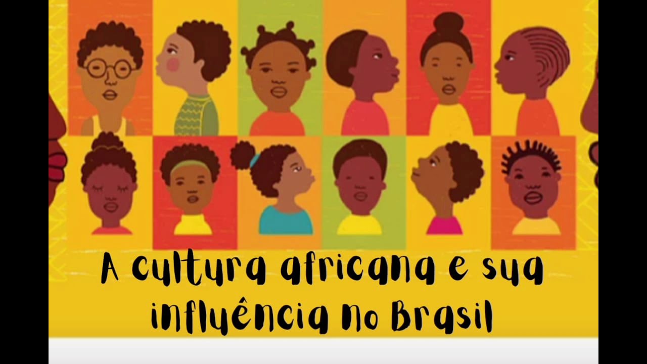 A cultura africana e sua influência no Brasil
