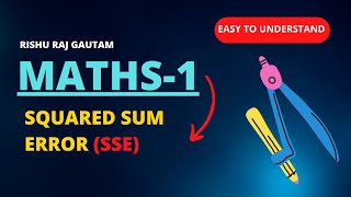 Squared Sum Error (SSE) - Maths for Data Science 1