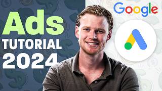 Google Ads Tutorial - 2024 FREE COURSE for Beginners