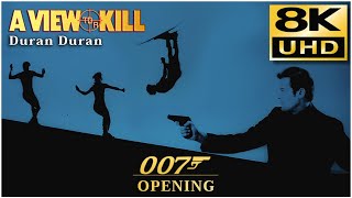 007 A View To A Kill Opening ・ Duran Duran・ 8K &amp; HQ Sound