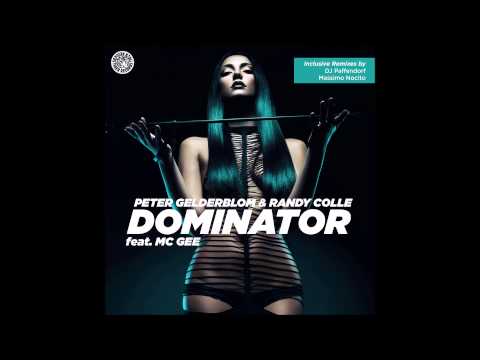 Peter Gelderblom & Randy Colle feat MC Gee - Dominator (Massimo Nocito Remix) (Tiger Records)