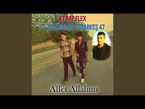 47 Rap Flex,Slower İbo,Esrarkeş 47 - Affet Allahım cover