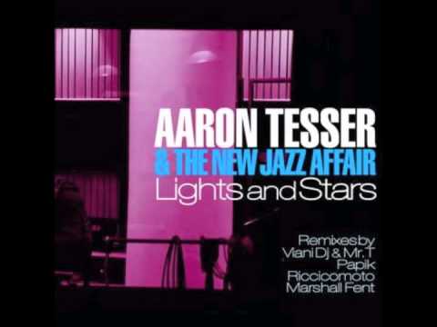 Aaron Tesser & The New Jazz Affair  - Lights and Stars  (Viani Dj Radio mix)