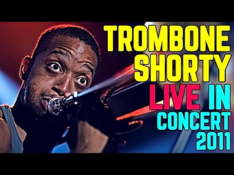 Trombone Shorty & Orleans Avenue - Live in Concert 2011 || HD