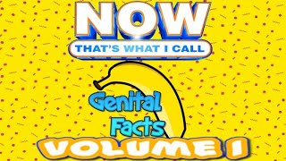 Now That's What I Call Genital Facts:  Volume 1