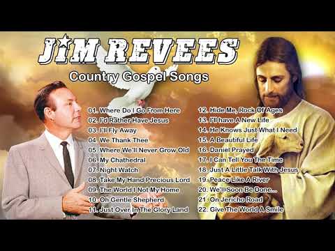 J.i.m R.e.e.v.e.s Gospel Songs Full Album - Classic Country Gospel J.i.m R.e.e.v.e.s