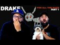 DRAKE FOR ALL THE DOGS ALBUM REACTION Part 1