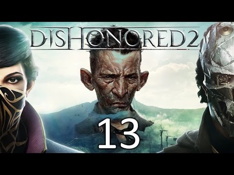 Dishonored 2 - odc. 13 "Paolo, idę po Ciebie!"