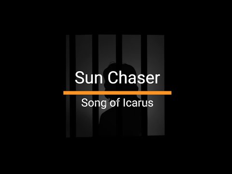 Sun Chaser - The Song of Icarus