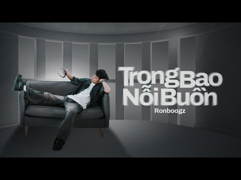 Trong Bao Nỗi Buồn | Ronboogz (Lyrics Video)