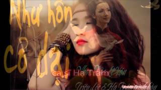 NHU HON CO DAI -nhac Dao Le Van,ca si Trieu Loc,Ha Tram-K.Duy Le