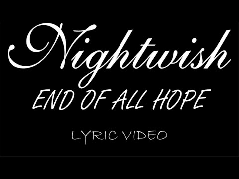 Nightwish - End Of All Hope - 2002 - Lyric Video