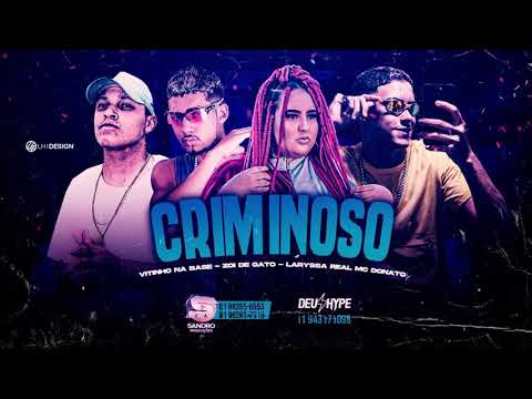 MC DONATO, ZOI DE GATO, VITINHO NA BASE, LARYSSA REAL - CRIMINOSO