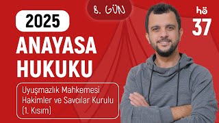 37) Anayasa Hukuku Kampı - Uyuşmazlık Mahkemesi - Hakimler ve Savcılar