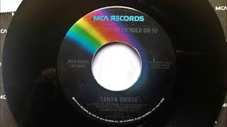 You've Got Me To Hold On To , Tanya Tucker , 1976