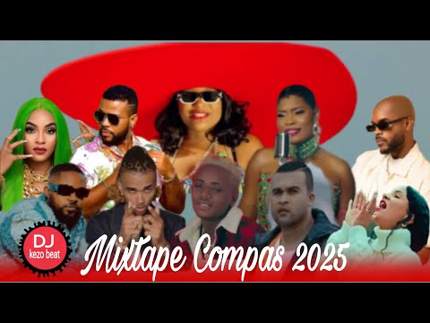 MIXTAPE COMPAS 2025 ~ KOMPA MIX 2025 ~ DJ KEZO BEAT