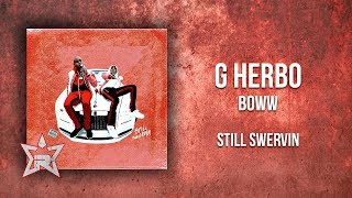 G Herbo - Boww (Still Swervin)