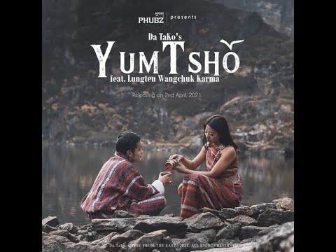 Bhutanese Lyrics - Yumtsho by Da Tako ft. LWK