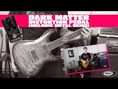 Dark Matter Distortion Pedal (Melodic Metal Demo)