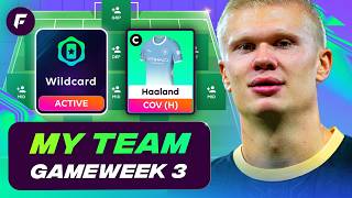 WILDCARD ACTIVE! 🚨 MY FPL GW3 TEAM ✅