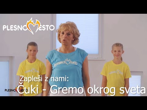 Zapleši z nami: GREMO OKROG SVETA (učni video) | Ribič Pepe, Čuki in Plesno Mesto
