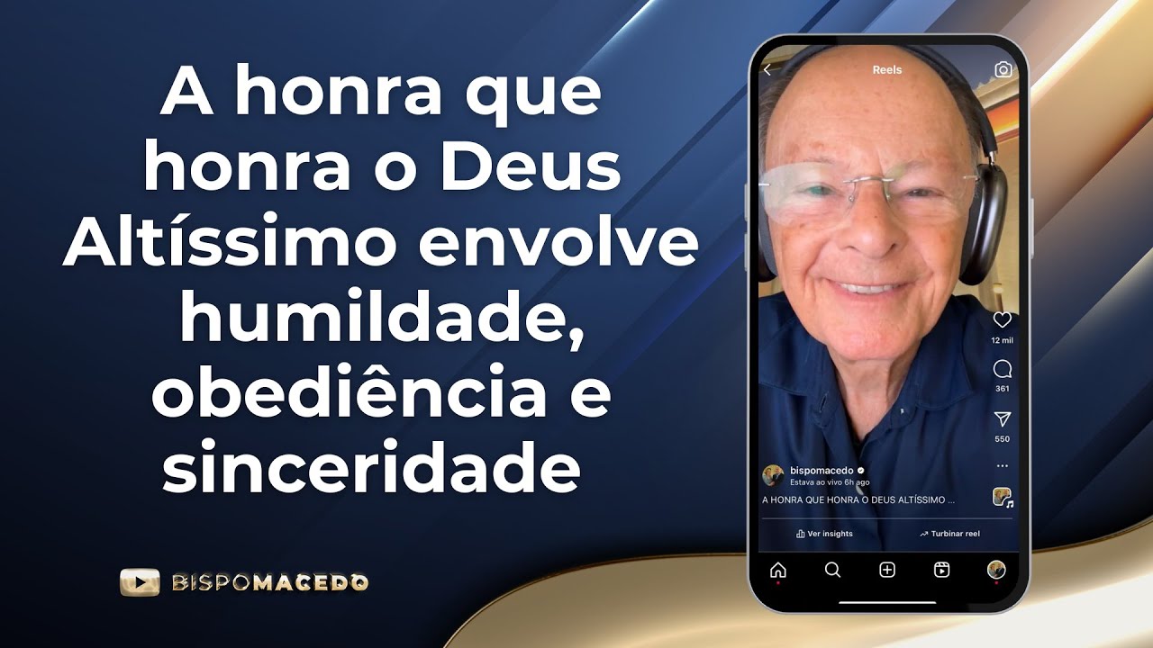 A honra que honra o Deus Altíssimo envolve humildade, obediência e sinceridade - Meditação 04/06/24