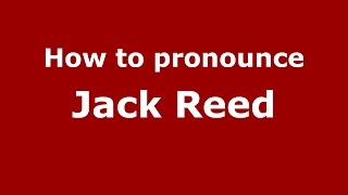 How to pronounce Jack Reed