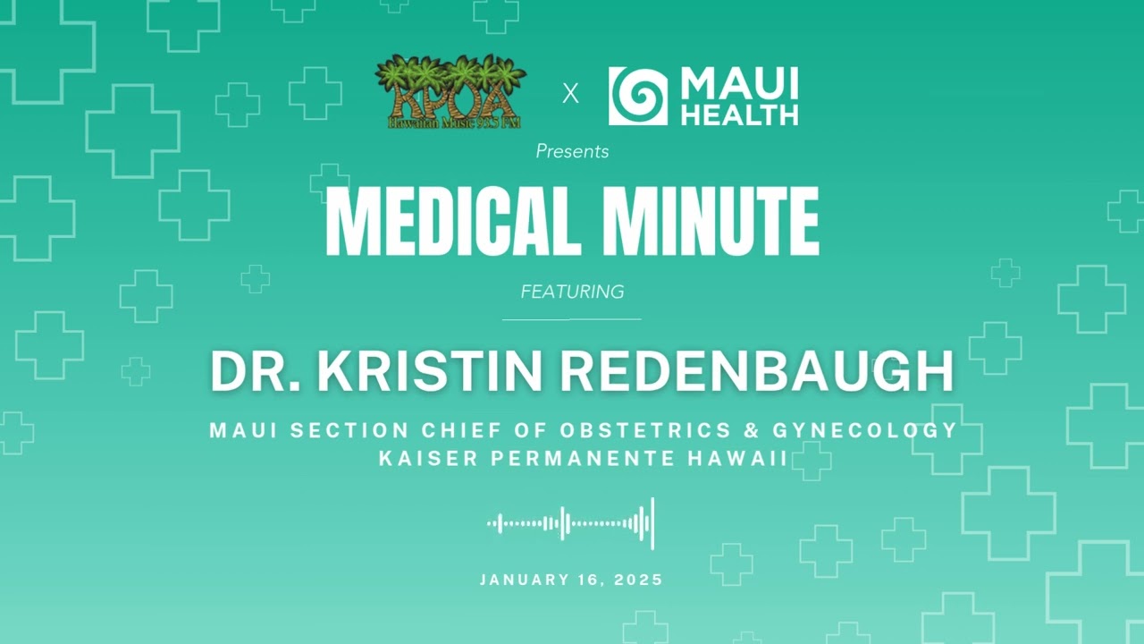 Medical Minute with Dr. Kristin Redenbaugh on KPOA 93.5 FM Radio