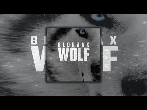 Blorjax - Wolf (Original Mix)