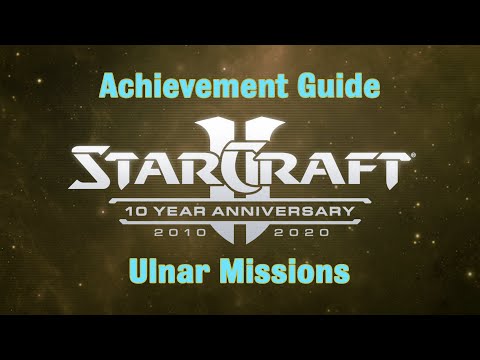 Ulnar Missions - Starcraft 2 10th Anniversary Achievements