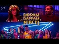 Dippam Dappam × Mirchi 🌶️ (Sush & Yohan Mashup) • DIVINE • Anirudh