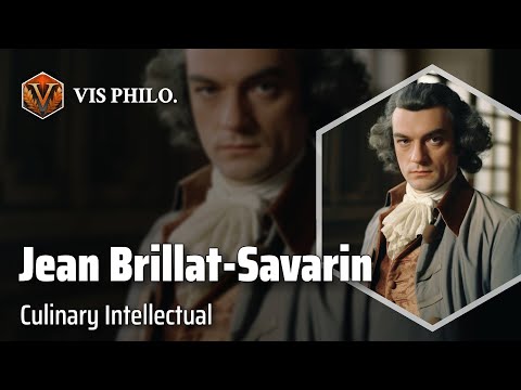 Jean Anthelme Brillat-Savarin: The Gastronomic Philosopher｜Philosopher Biography