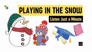 1 Minute of English Listening Practice for Beginners - Playing in the Snow | Naomi