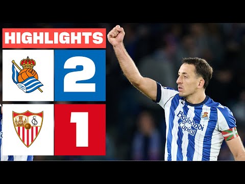 REAL SOCIEDAD 2 - 1 SEVILLA FC | HIGHLIGHTS LALIGA EA SPORTS