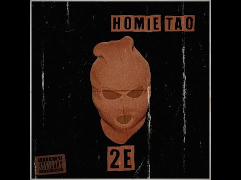 2E - Homie Tao (Prod. DefBeats)
