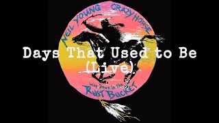 Neil Young &amp; Crazy Horse - Days That Used To Be (Official Live Audio)