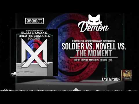 Soldier vs. Novell vs. The Moment (Rodri Repole Mashup/Demon Edit)