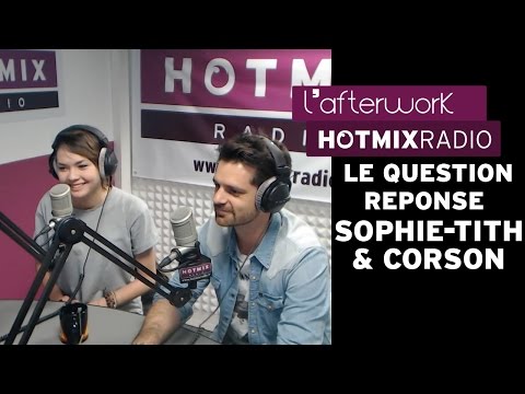 Le question réponse avec Sophie-Tith & Corson