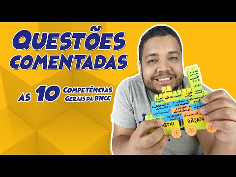 AS 10 COMPETÊNCIAS GERAIS DA BNCC - QUESTÕES COMENTADAS