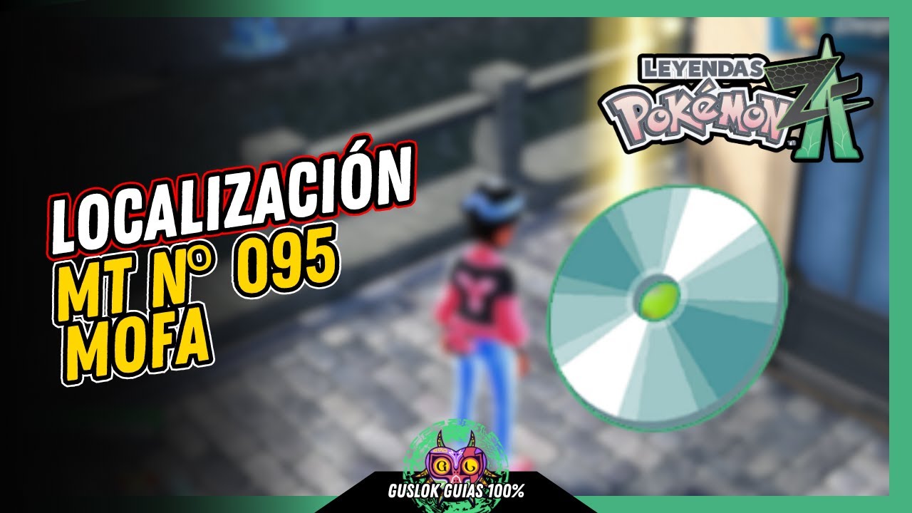 UBICACIÓN de la MT N.º 095: MOFA | GUÍA 100% | 💯Leyendas Pokemon: Z-A🏆 UBICACIÓN de la MT N.º 095: MOFA | GUÍA 100% | 💯Leyendas Pokemon: Z-A🏆
