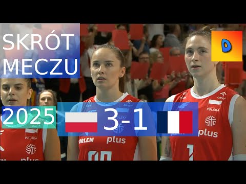 Siatkówka Kobiet Polska vs Francja 3-1 Skrót Meczu 2025