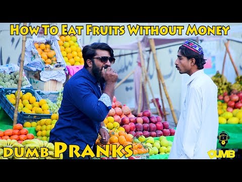 Eating Fruits Without Money Part 3 | Dumb Pranks