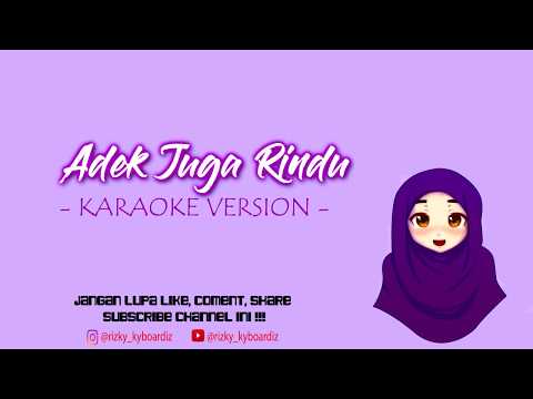 Adek juga rindu karaoke version