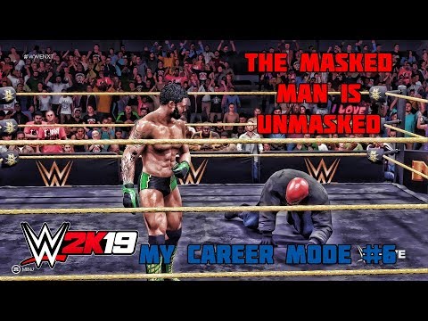 WWE 2K19 My Career Mode Part 6 | Unmasking my Enemy (WWE 2K19 MyCareer Ep. 6)