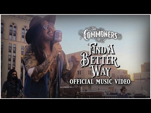 Find A Better Way  - The Commoners (Official Music Video)