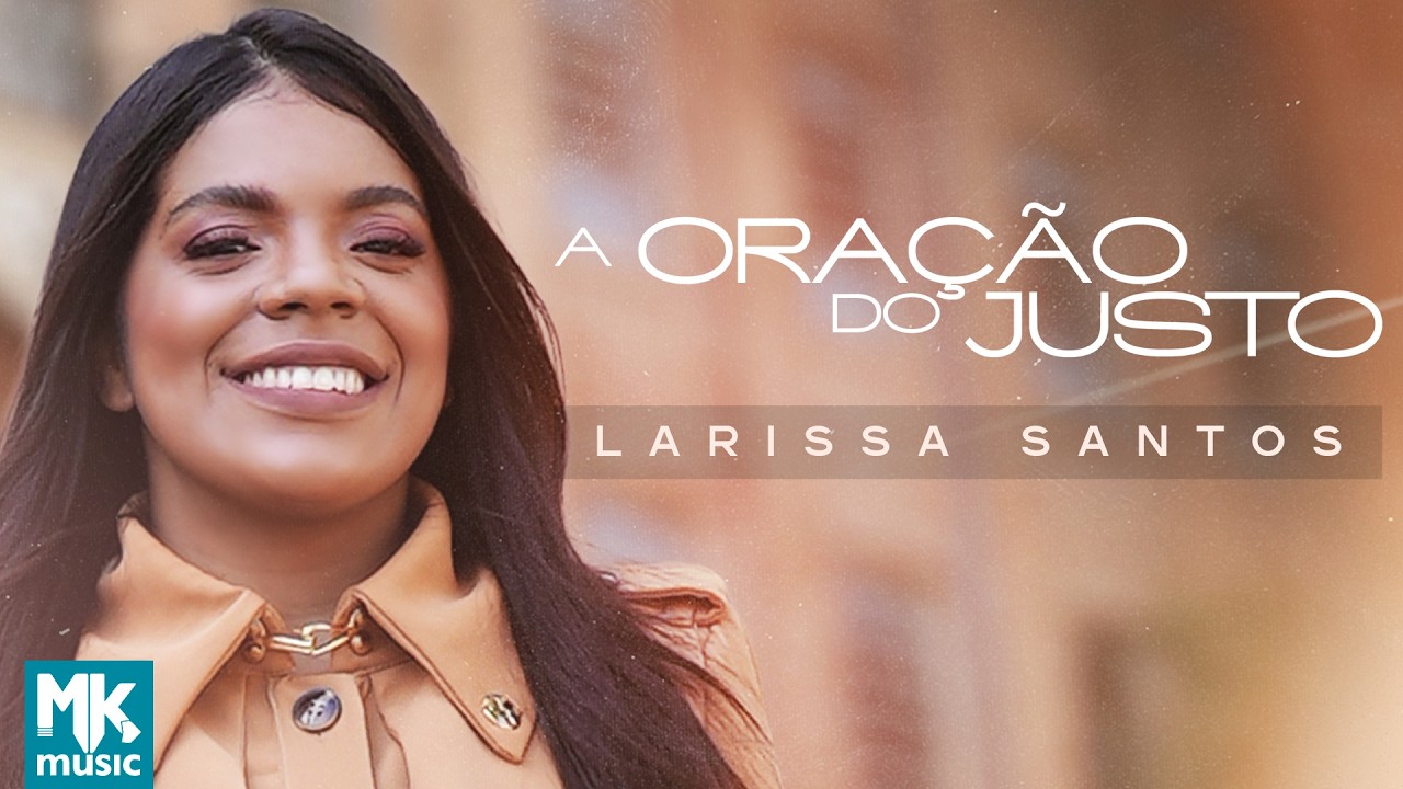 Larissa Santos - A Oração do Justo