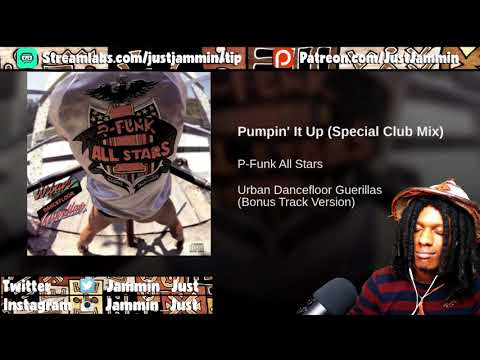 FIRST TIME HEARING The P-Funk Allstars - Pumpin' It Up Reaction