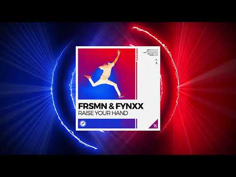 FRSMN & Fynxx - Raise Your Hand