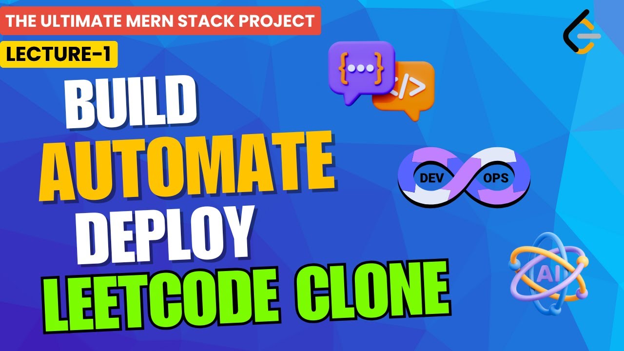 Build, Automate and Deploy a LeetCode Clone | MERN