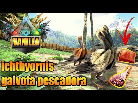 ARK VANILLA #13 -ICHTHYORNIS A GAIVOTA PESCADORA DE PRIME